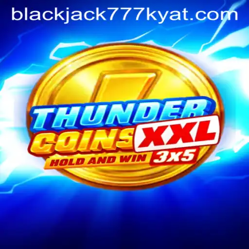 ThunderCoinsXxl: Dive into the Electrifying World of 777kyat